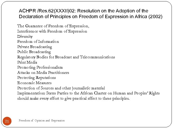 ACHPR /Res. 62(XXXII)02: Resolution on the Adoption of the Declaration of Principles on Freedom