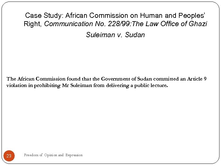 Case Study: African Commission on Human and Peoples’ Right, Communication No. 228/99: The Law