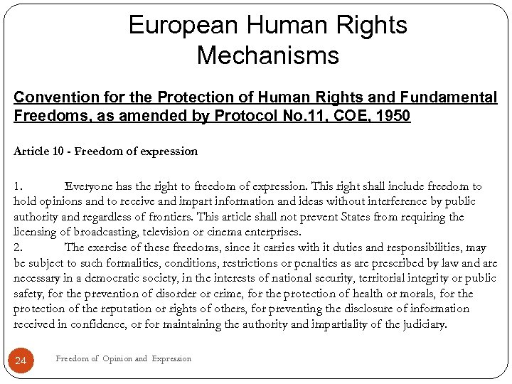European Human Rights Mechanisms Convention for the Protection of Human Rights and Fundamental Freedoms,