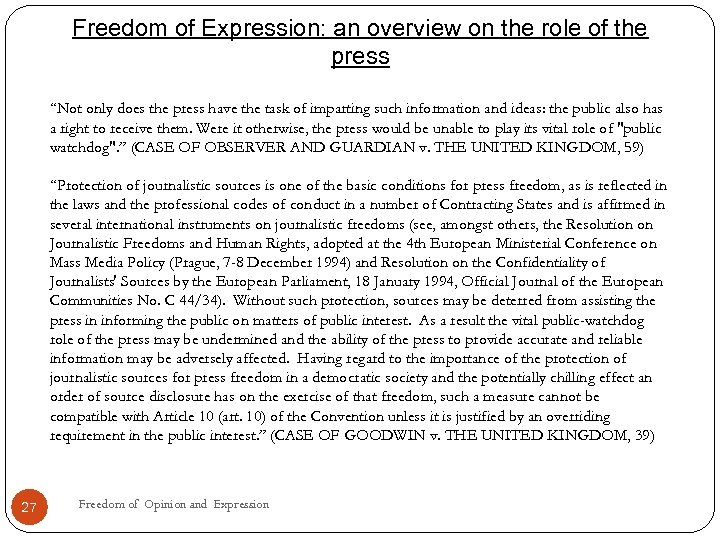 Freedom of Expression: an overview on the role of the press “Not only does
