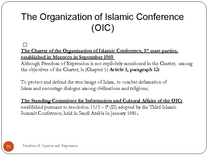 The Organization of Islamic Conference (OIC) The Charter of the Organization of Islamic Conference,