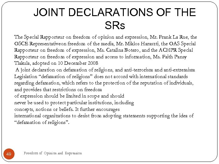 JOINT DECLARATIONS OF THE SRs The Special Rapporteur on freedom of opinion and expression,