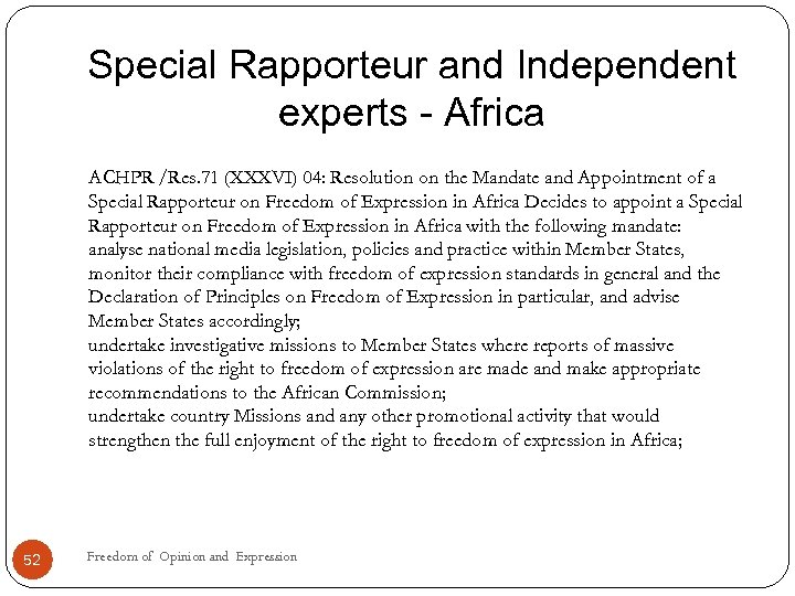 Special Rapporteur and Independent experts - Africa ACHPR /Res. 71 (XXXVI) 04: Resolution on