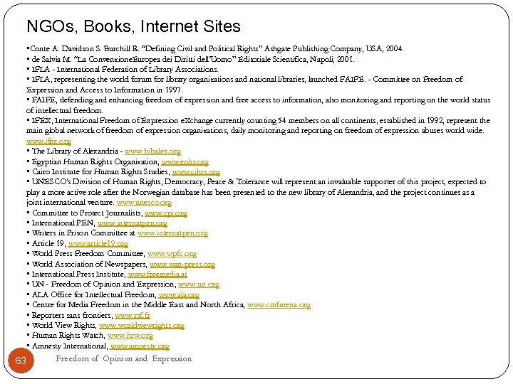 NGOs, Books, Internet Sites • Conte A. Davidson S. Burchill R. “Defining Civil and