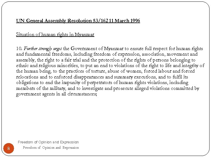 UN General Assembly Resolution 53/162 11 March 1996 Situation of human rights in Myanmar