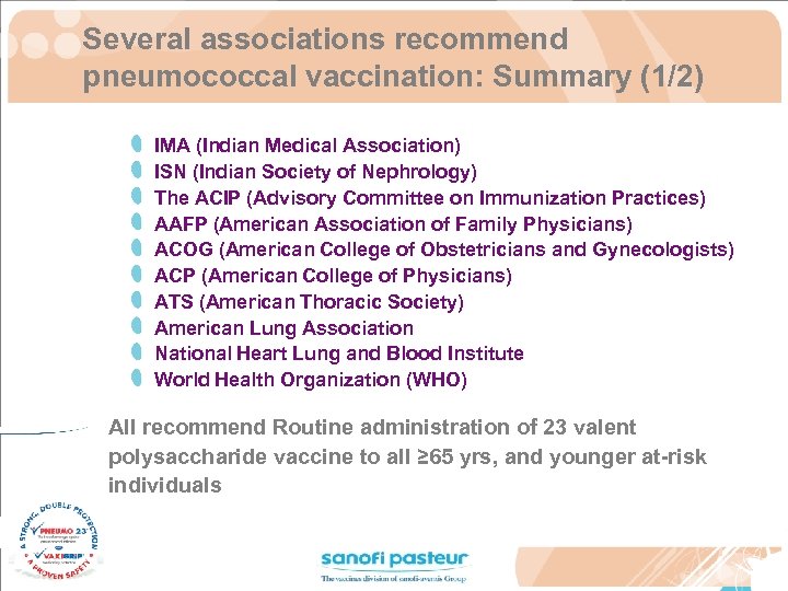 Several associations recommend pneumococcal vaccination: Summary (1/2) IMA (Indian Medical Association) ISN (Indian Society