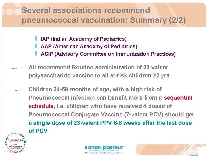 Several associations recommend pneumococcal vaccination: Summary (2/2) IAP (Indian Academy of Pediatrics) AAP (American