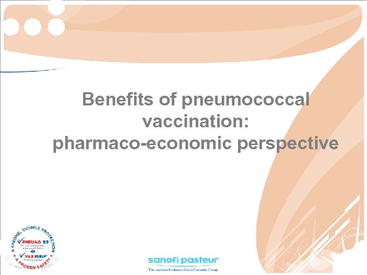 Benefits of pneumococcal vaccination: pharmaco-economic perspective 