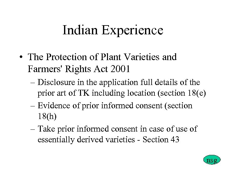 Indian Experience • The Protection of Plant Varieties and Farmers' Rights Act 2001 –