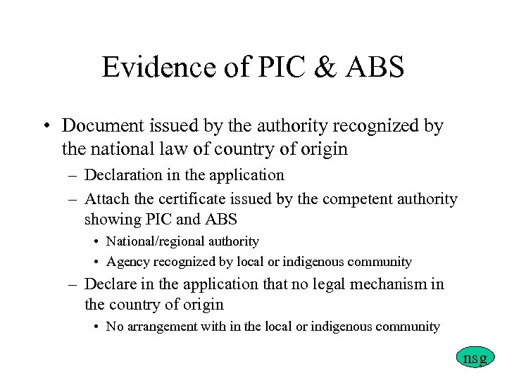 Evidence of PIC & ABS • Document issued by the authority recognized by the