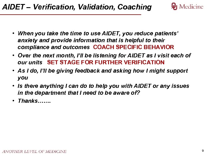 AIDET – Verification, Validation, Coaching • When you take the time to use AIDET,