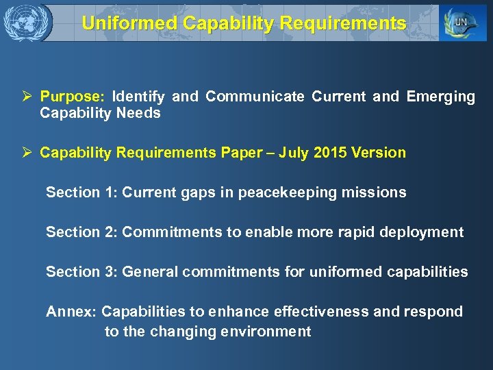 Uniformed Capability Requirements Ø Purpose: Identify and Communicate Current and Emerging Capability Needs Ø