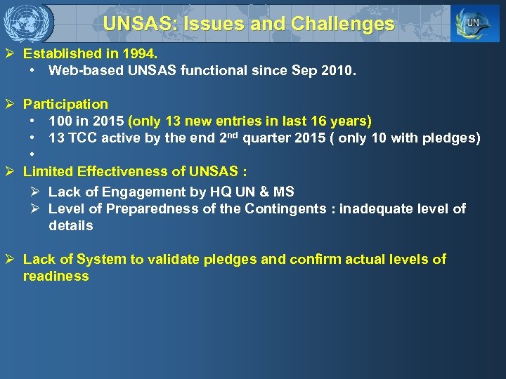 UNSAS: Issues and Challenges Ø Established in 1994. • Web-based UNSAS functional since Sep