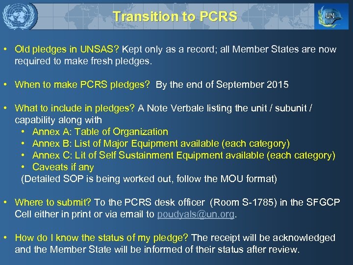 Transition to PCRS • Old pledges in UNSAS? Kept only as a record; all