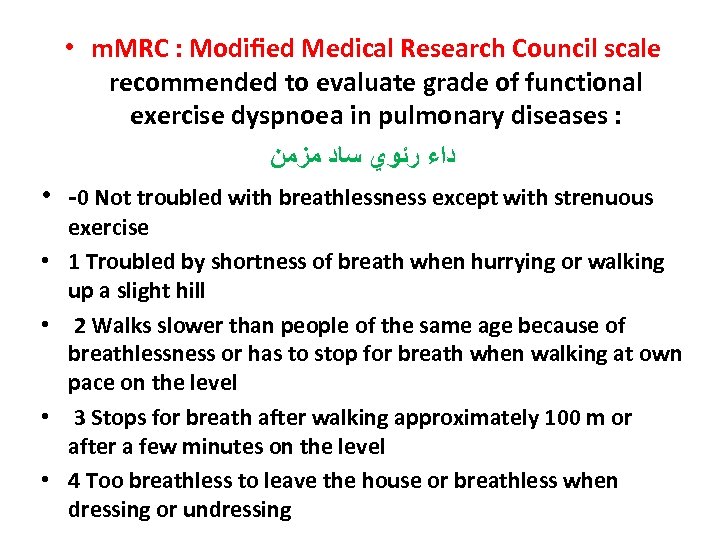  • m. MRC : Modiﬁed Medical Research Council scale recommended to evaluate grade