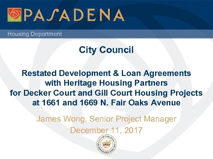 Housing Department City Council Restated Development & Loan Agreements with Heritage Housing Partners for