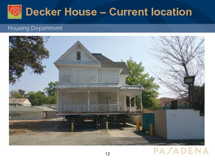 Decker House – Current location Housing Department 12 