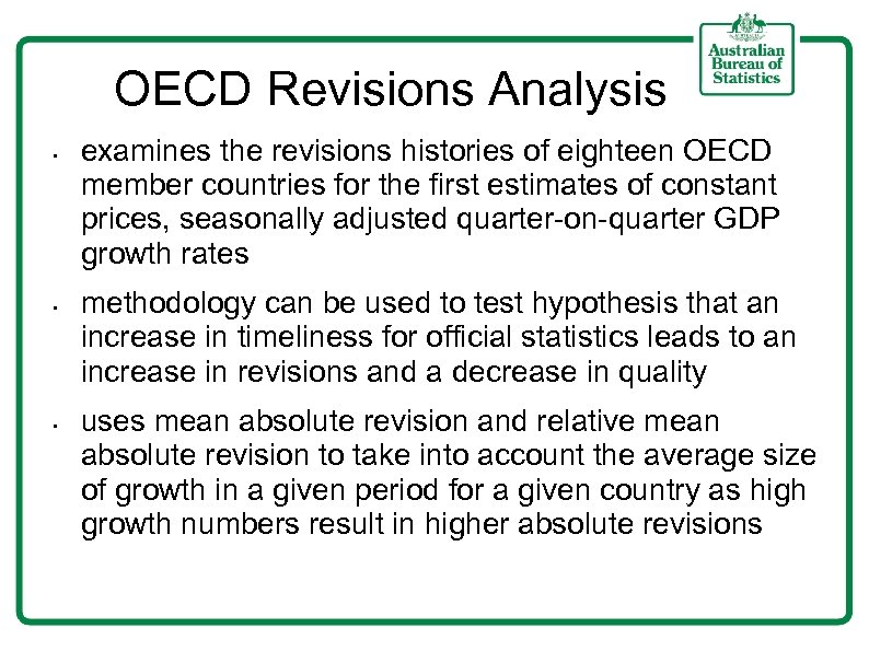 OECD Revisions Analysis • • • examines the revisions histories of eighteen OECD member