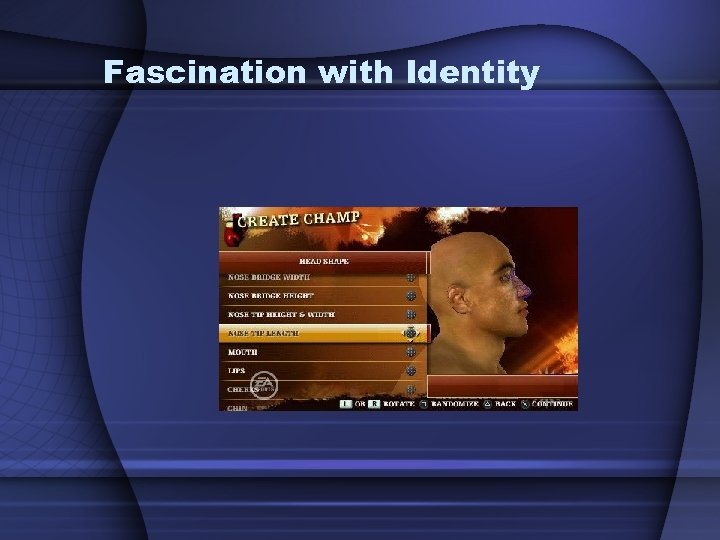 Fascination with Identity 