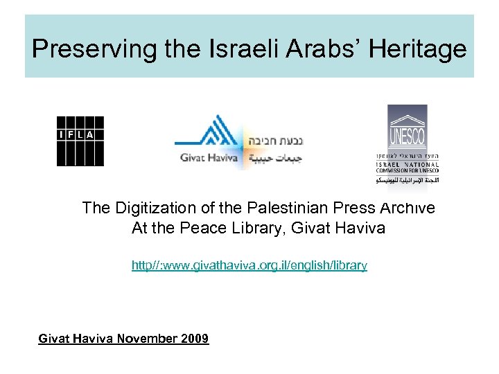 Preserving the Israeli Arabs’ Heritage The Digitization of the Palestinian Press Archive At the