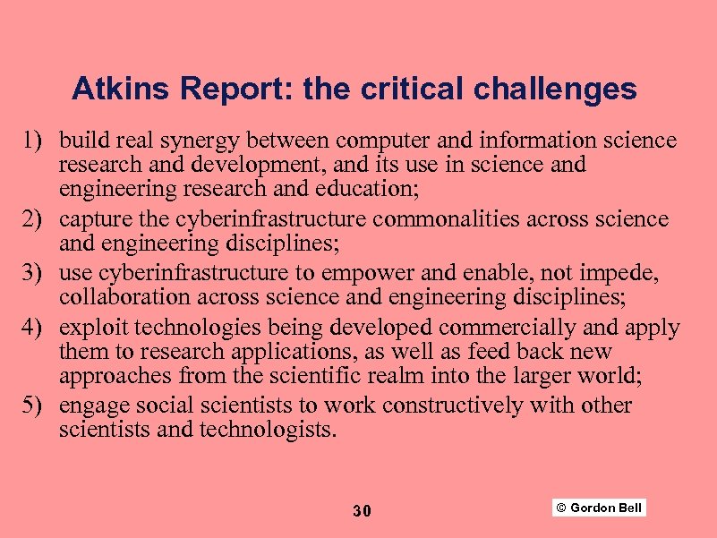 Atkins Report: the critical challenges 1) build real synergy between computer and information science