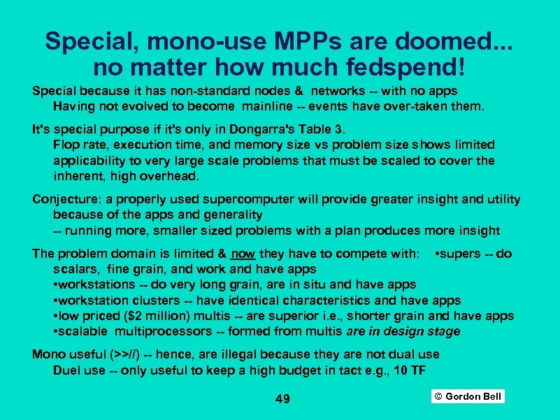 Special, mono use MPPs are doomed. . . no matter how much fedspend! Special