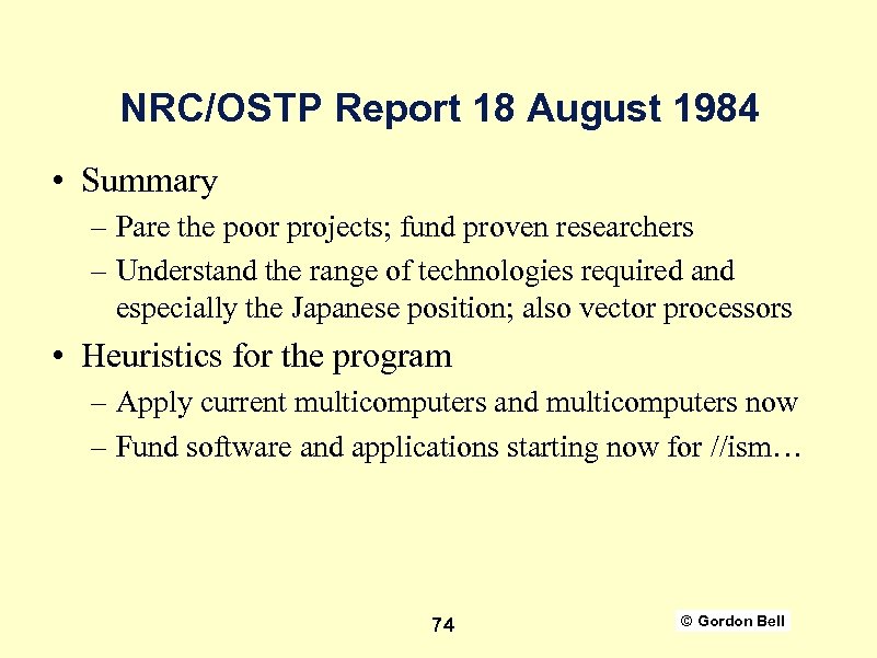 NRC/OSTP Report 18 August 1984 • Summary – Pare the poor projects; fund proven