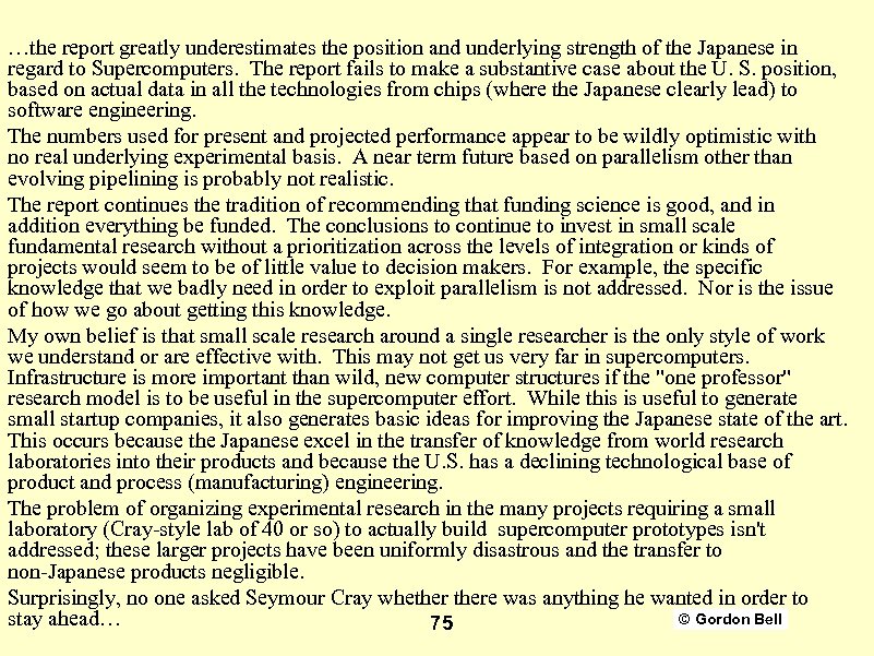 …the report greatly underestimates the position and underlying strength of the Japanese in regard