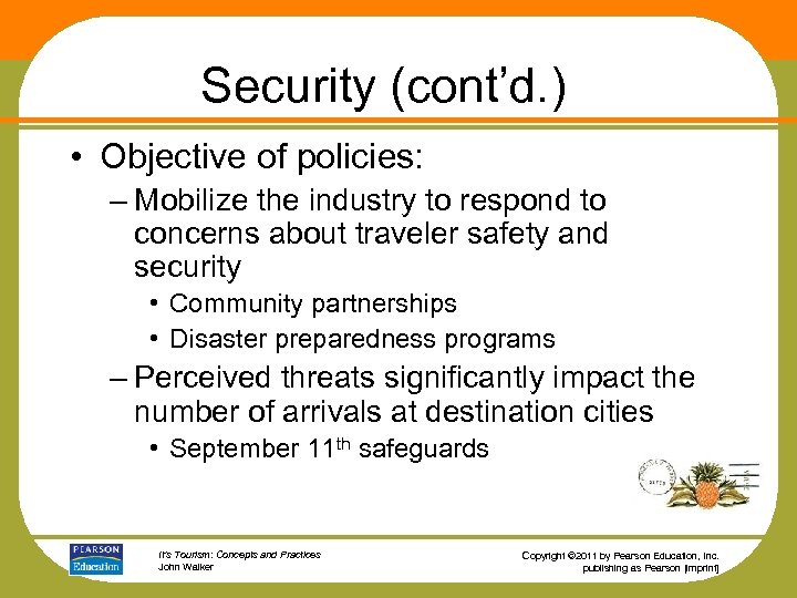 Security (cont’d. ) • Objective of policies: – Mobilize the industry to respond to