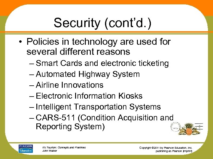 Security (cont’d. ) • Policies in technology are used for several different reasons –