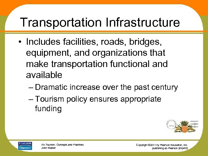 Transportation Infrastructure • Includes facilities, roads, bridges, equipment, and organizations that make transportation functional