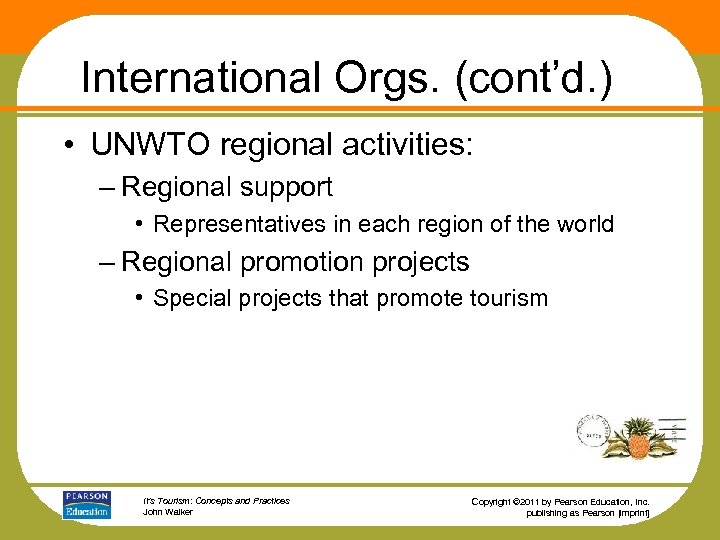 International Orgs. (cont’d. ) • UNWTO regional activities: – Regional support • Representatives in