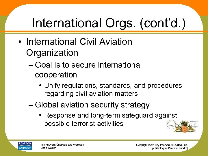 International Orgs. (cont’d. ) • International Civil Aviation Organization – Goal is to secure