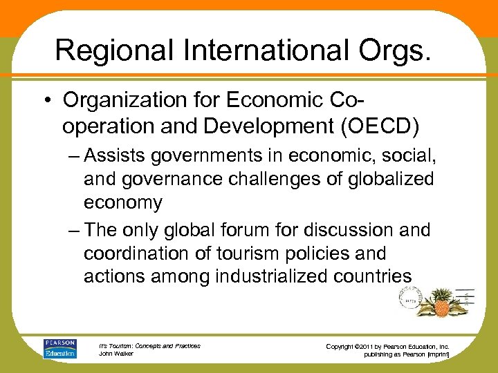 Regional International Orgs. • Organization for Economic Cooperation and Development (OECD) – Assists governments