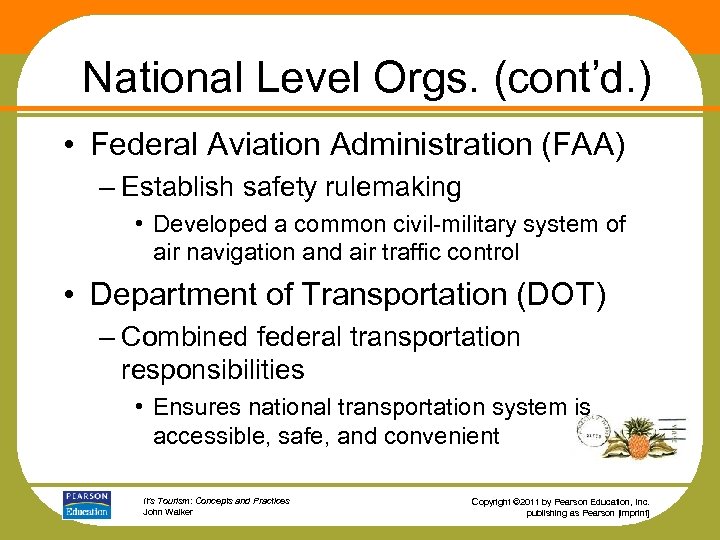 National Level Orgs. (cont’d. ) • Federal Aviation Administration (FAA) – Establish safety rulemaking