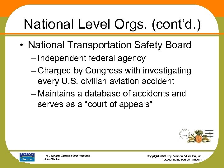 National Level Orgs. (cont’d. ) • National Transportation Safety Board – Independent federal agency