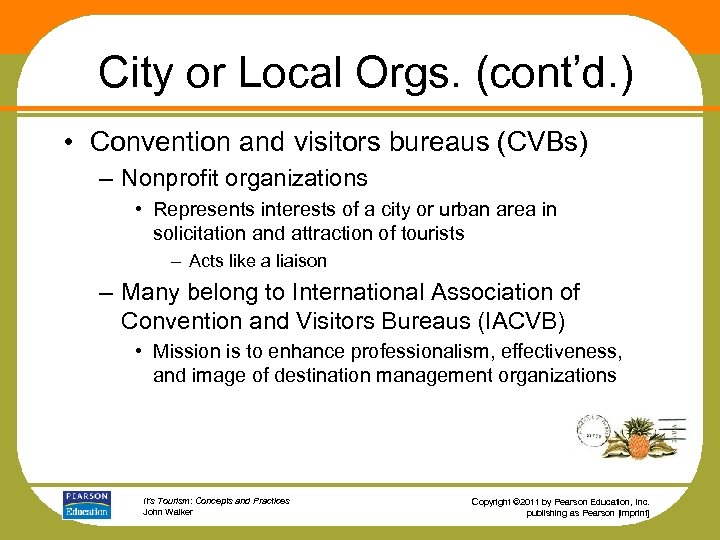 City or Local Orgs. (cont’d. ) • Convention and visitors bureaus (CVBs) – Nonprofit