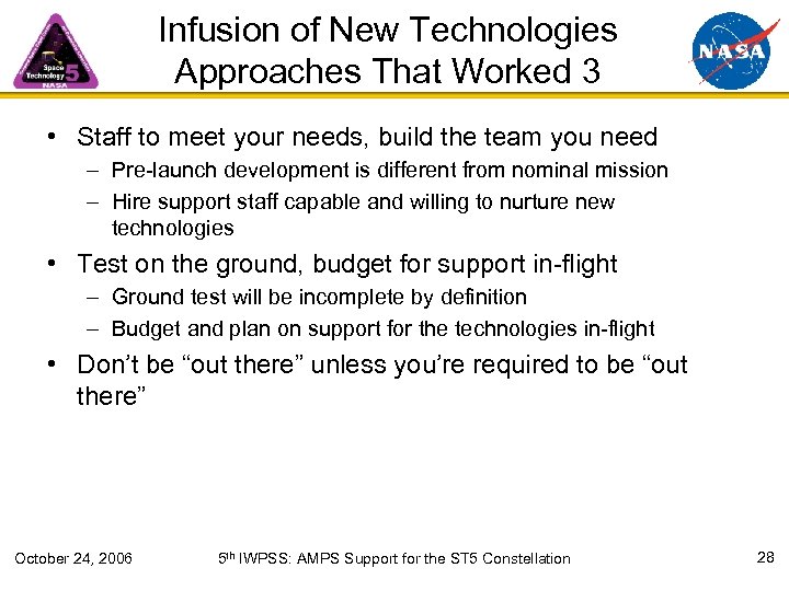 Infusion of New Technologies Approaches That Worked 3 • Staff to meet your needs,