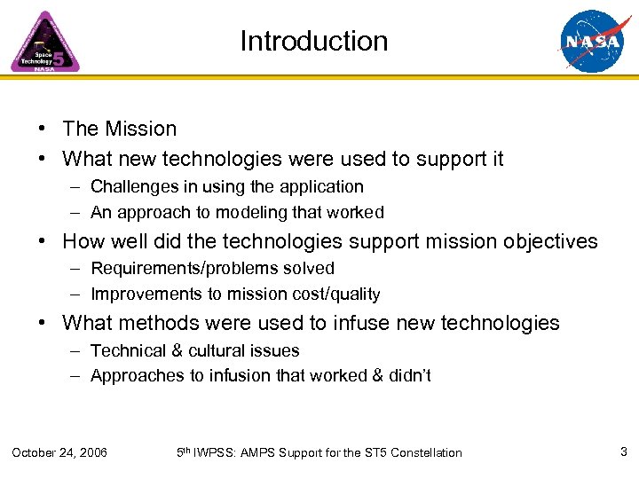 Introduction • The Mission • What new technologies were used to support it –