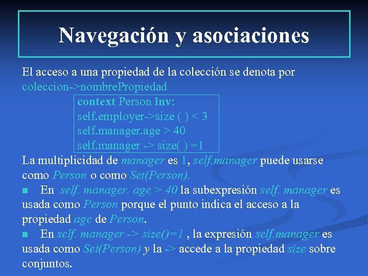 Navegación y asociaciones El acceso a una propiedad de la colección se denota por