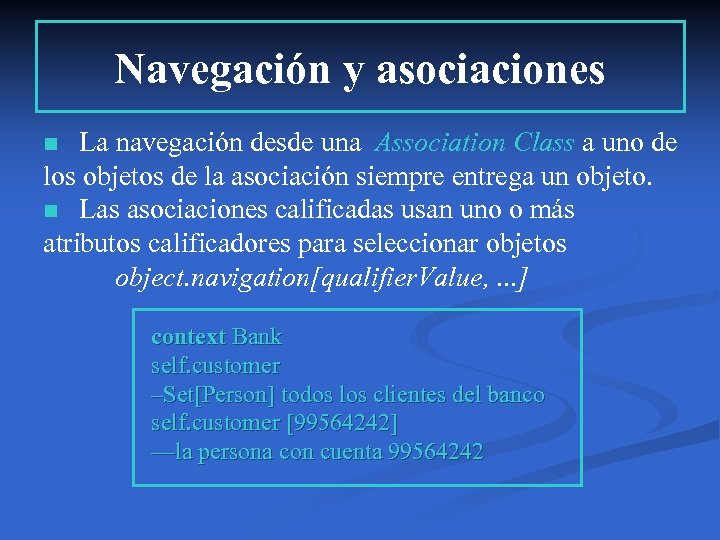 Navegación y asociaciones La navegación desde una Association Class a uno de los objetos