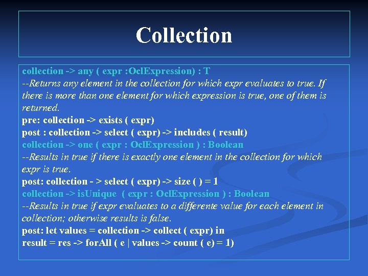 Collection collection -> any ( expr : Ocl. Expression) : T --Returns any element