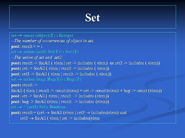 Set set count (object: T) : Integer --The number of occurrences of object in
