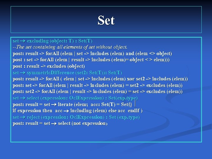 Set set excluding (object: T) : Set(T) --The set containing all elements of set