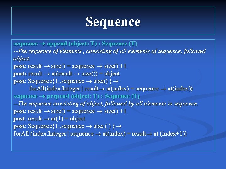 Sequence sequence append (object: T) : Sequence (T) --The sequence of elements , consisting