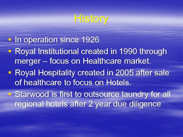 History § In operation since 1926 § Royal Institutional created in 1990 through merger