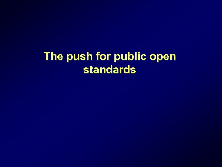 The push for public open standards 