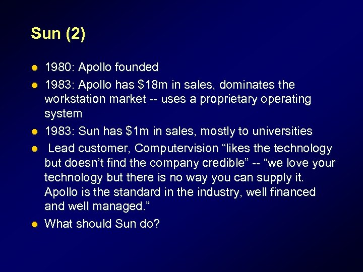 Sun (2) l l l 1980: Apollo founded 1983: Apollo has $18 m in