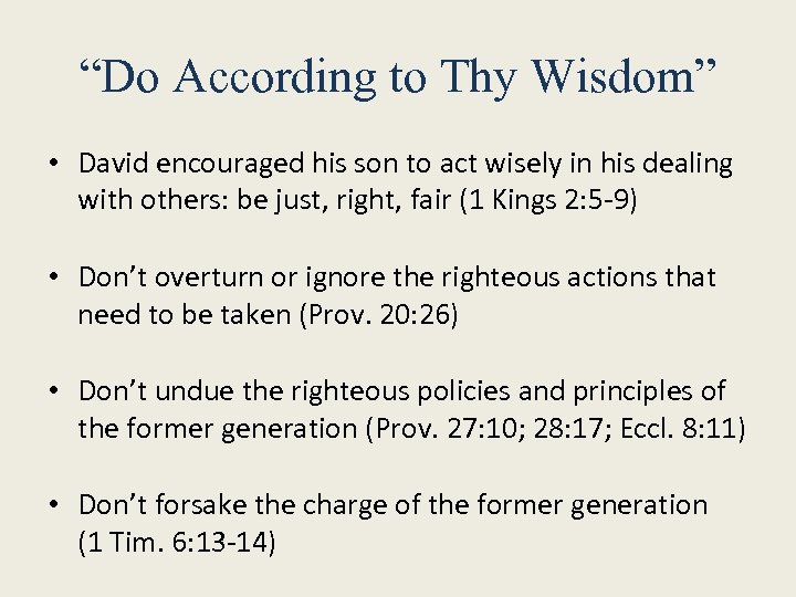 “Do According to Thy Wisdom” • David encouraged his son to act wisely in