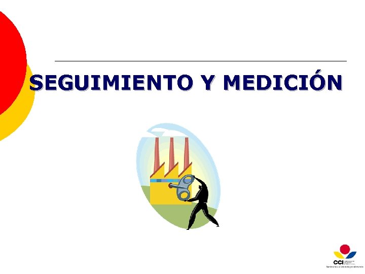 SEGUIMIENTO Y MEDICIÓN 